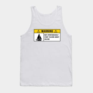 Warning May Spontaneously Start Talking About Sailing - Gift for Sailing Lovers Tank Top